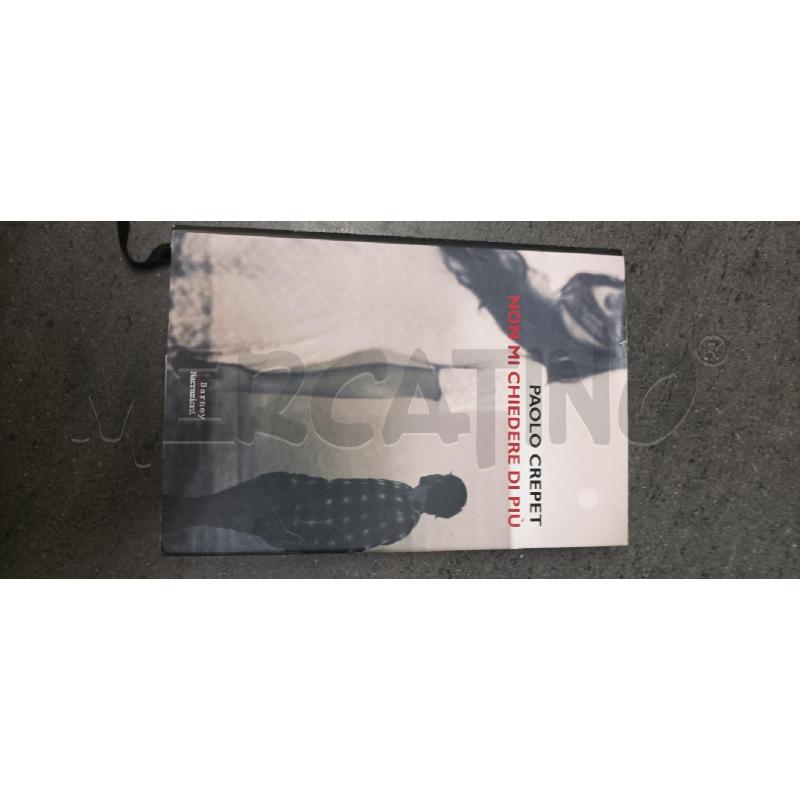 NON MI CHIEDERE DI PIU | Mercatino dell'Usato Acerra 1