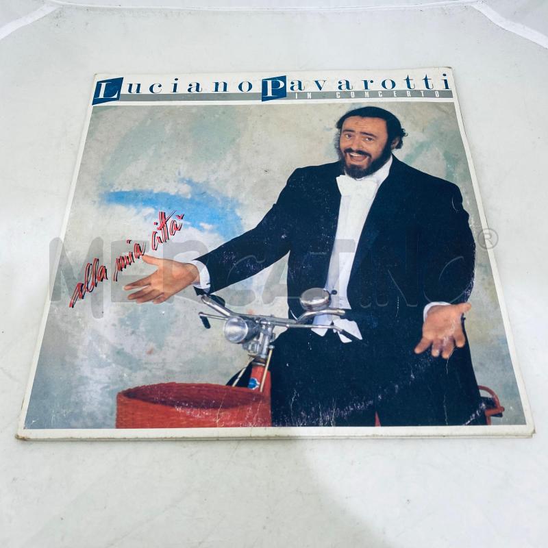 LUCIANO PAVOROTTI IN CONCERTO ALLA MIA CITTÒ | Mercatino dell'Usato Lago patria - giugliano in c. 1