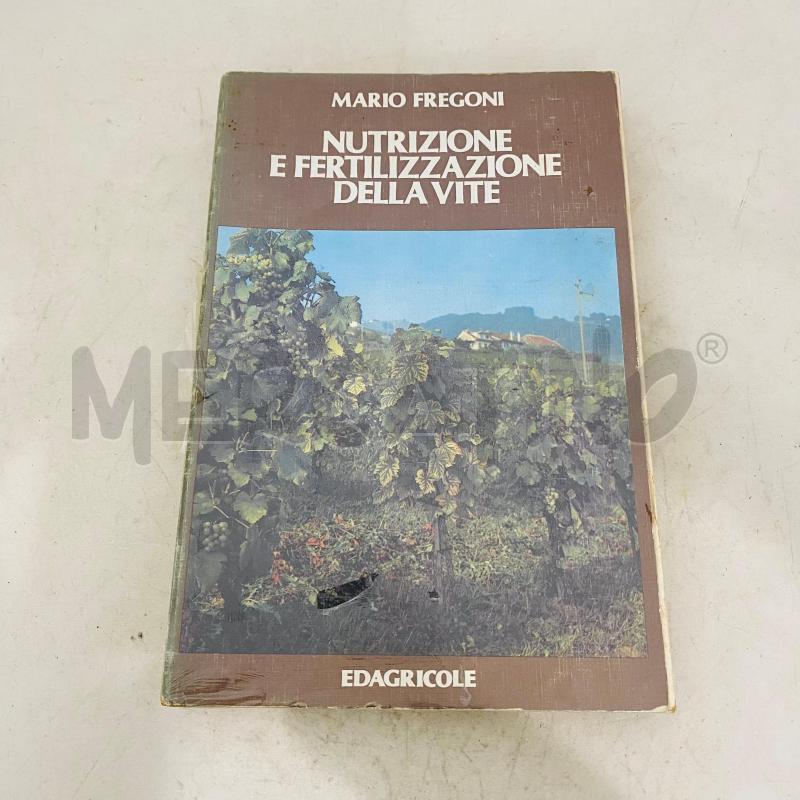 NUTRIZIONE E FERTILIZZAZIONE DELLA VITE | Mercatino dell'Usato Lago patria - giugliano in c. 1
