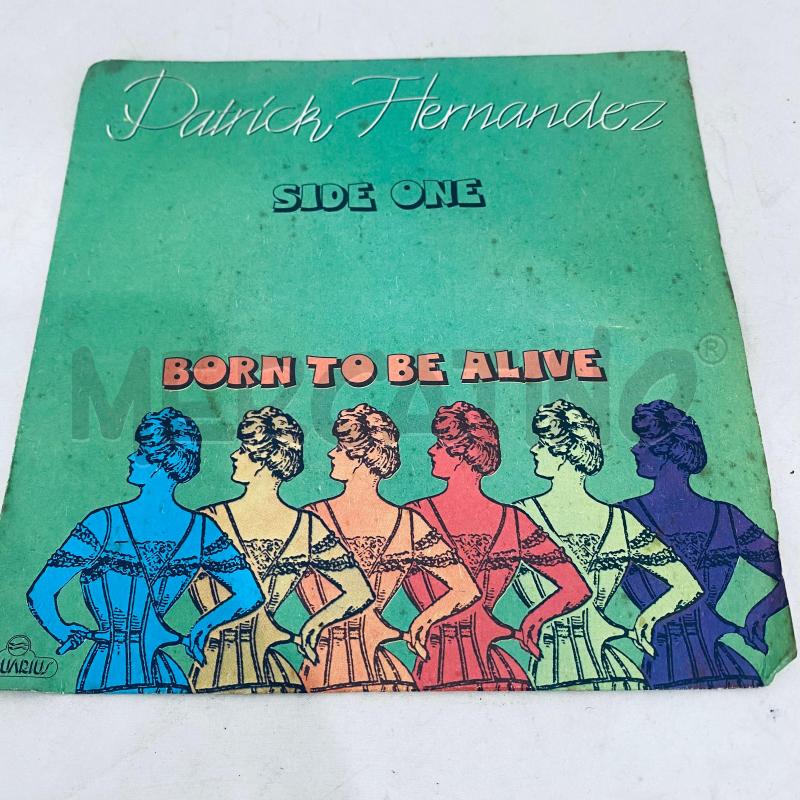 PATRICK HERNANDEZ – BORN TO BE ALIVE  | Mercatino dell'Usato Lago patria - giugliano in c. 1