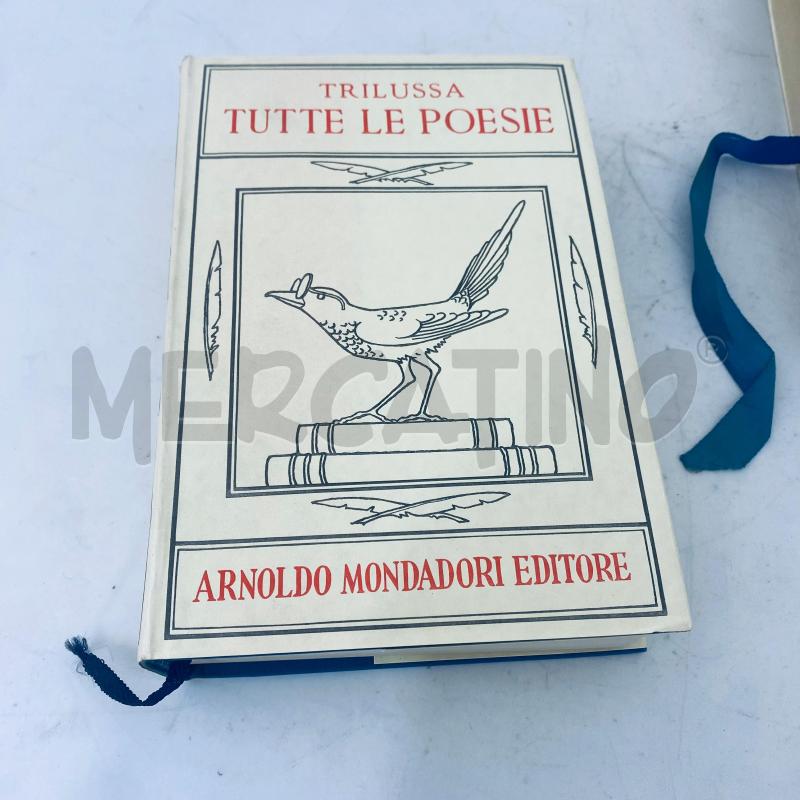 TRILUSSA - TUTTE LE POESIE VIII EDIZIONE - LUGLIO 1958 | Mercatino dell'Usato Lago patria - giugliano in c. 5