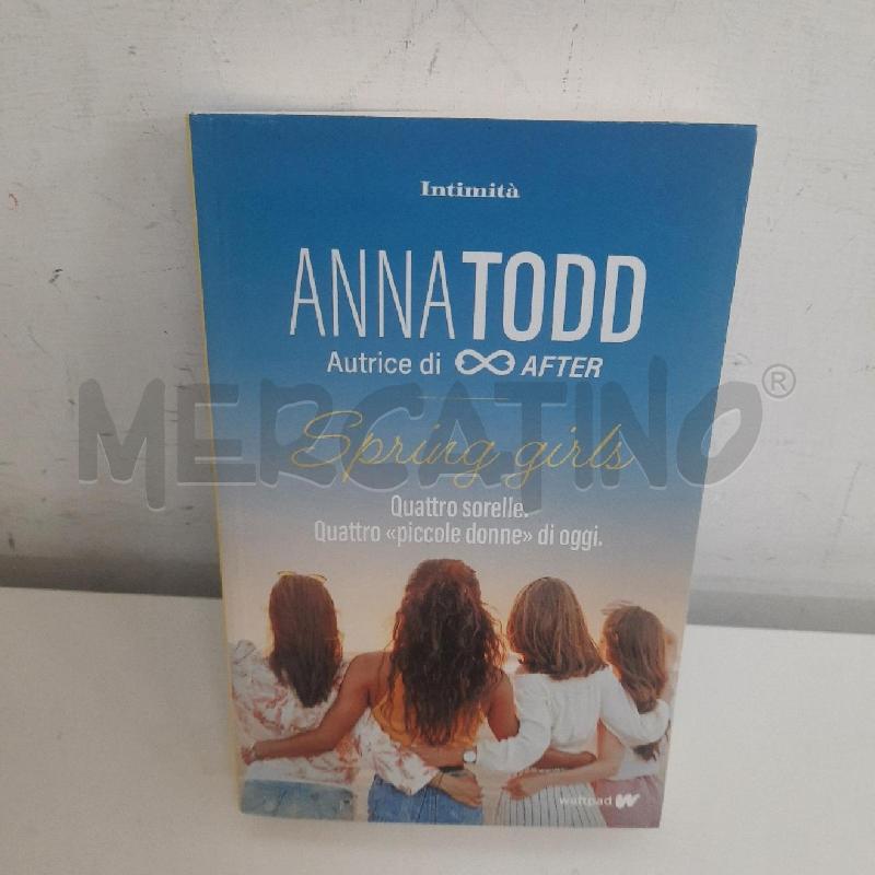ANNA TODD - SPRING GIRLS (QUATTRO SORELLE) | Mercatino dell'Usato Ottaviano 1