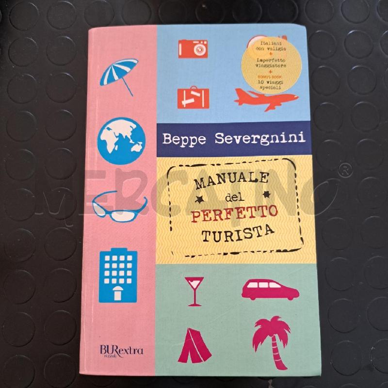 BEPPE SEVERGNINI - MANUALE DEL PERFETTO TURISTA | Mercatino dell'Usato Ottaviano 1