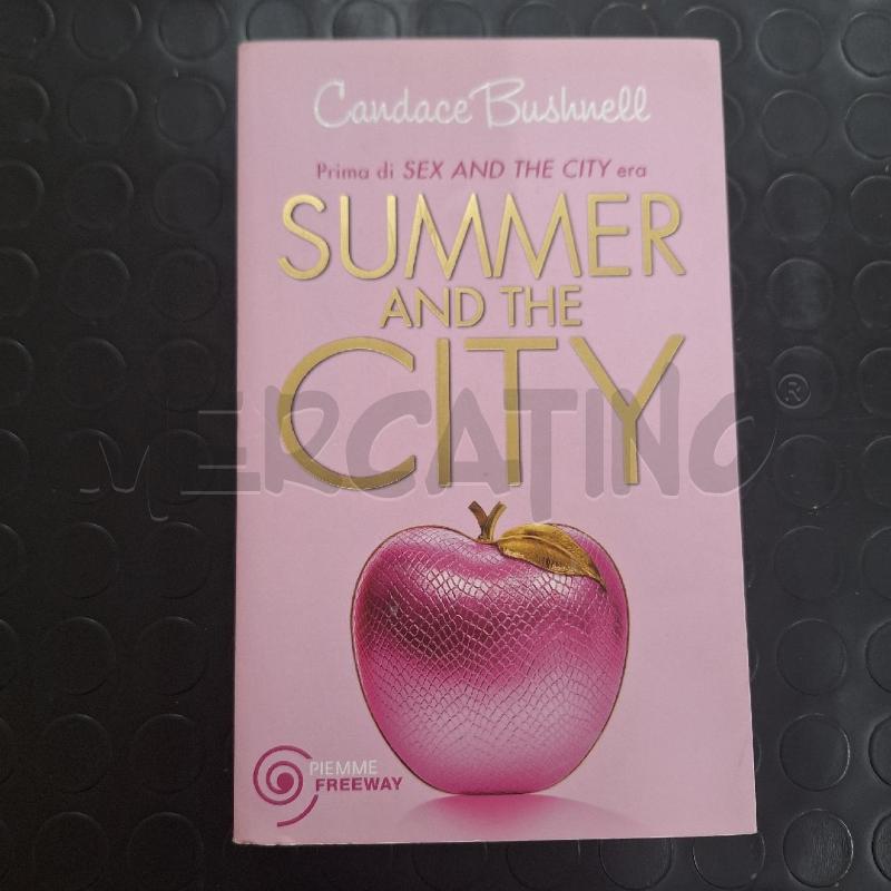 CANDACE BUSHNELL - SUMMER AND THE CITY | Mercatino dell'Usato Ottaviano 1