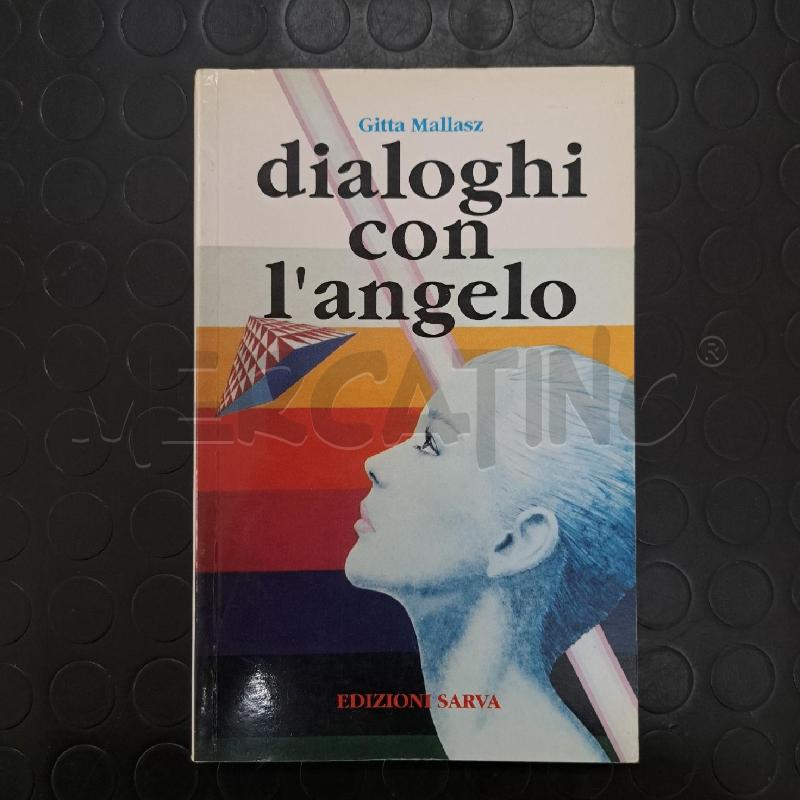 GITTA MALLASZ - DIALOGHI CON L'ANGELO  | Mercatino dell'Usato Ottaviano 1