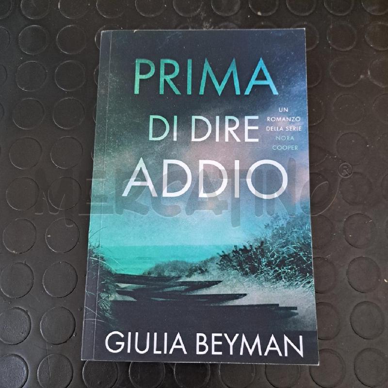GIULIA BEYMAN - PRIMA DI DIRE ADDIO  | Mercatino dell'Usato Ottaviano 1