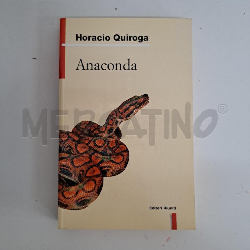 HORACIO QUIROGA - ANACONDA  | Mercatino dell'Usato Ottaviano 1