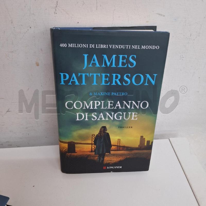 JAMES PATTERSON - COMPLEANNO DI SANGUE | Mercatino dell'Usato Ottaviano 1