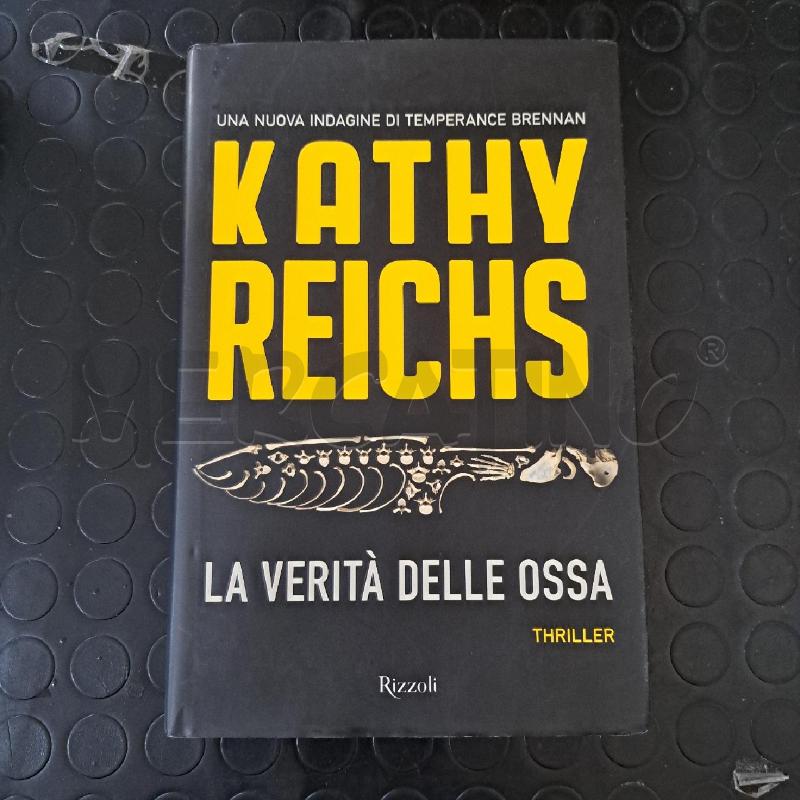 KATHY REICHS - LA VERITÀ DELLE OSSA  | Mercatino dell'Usato Ottaviano 1