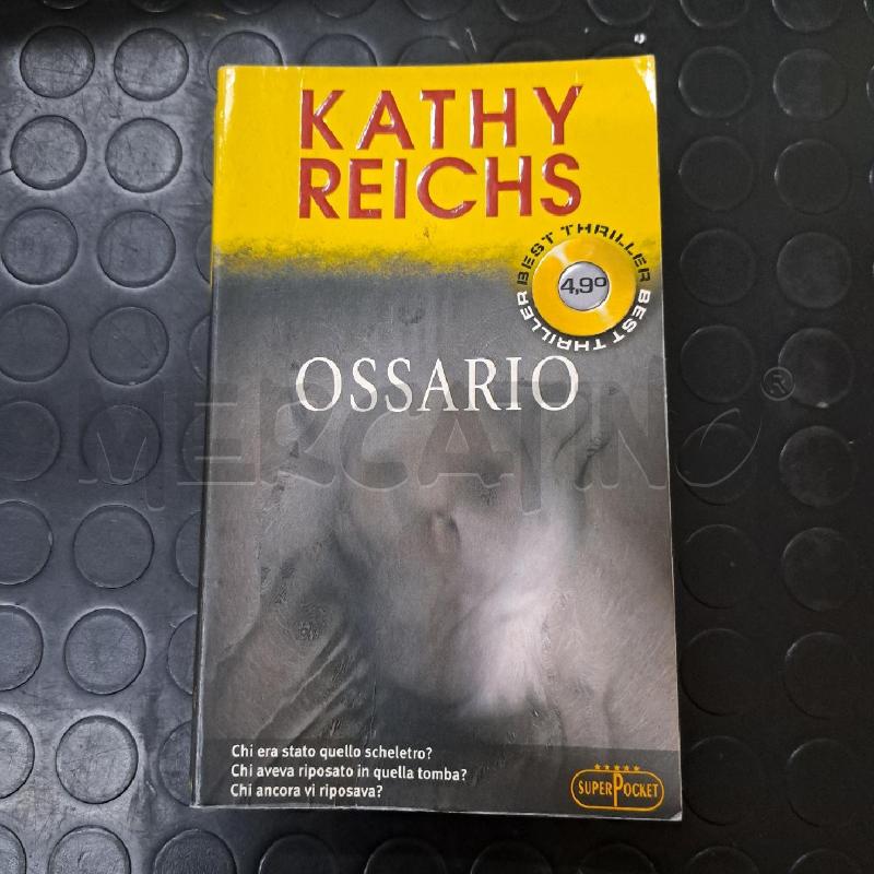 KATHY REICHS - OSSARIO  | Mercatino dell'Usato Ottaviano 1