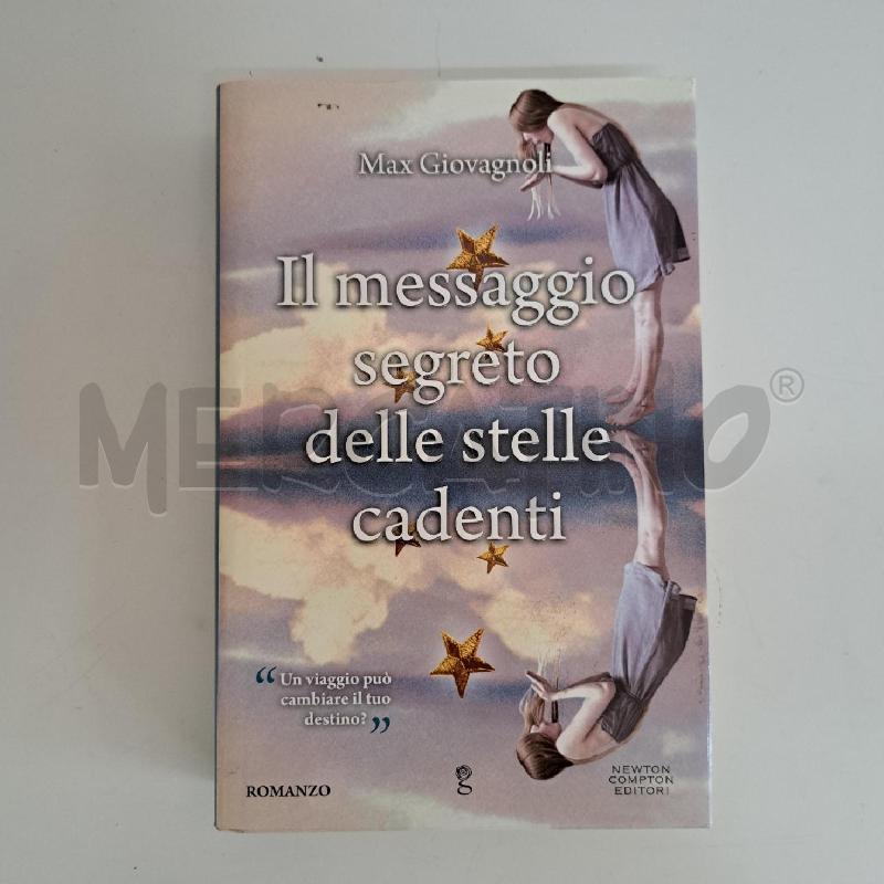 MAX GIOVAGNOLI - IL MESSAGGIO SEGRETO DELLE STELLE CADENTI  | Mercatino dell'Usato Ottaviano 1
