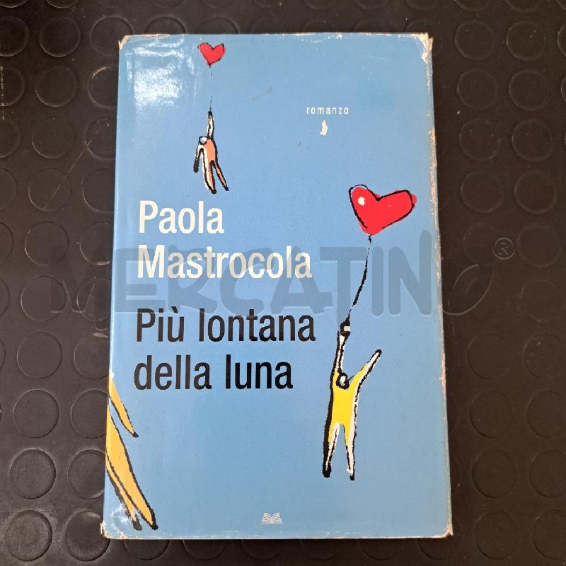 PAOLA MASTROCOLA - PIÙ LONTANA DELLA LUNA  | Mercatino dell'Usato Ottaviano 1