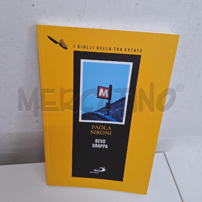 PAOLA SIRONI - BEVO GRAPPA | Mercatino dell'Usato Ottaviano 1