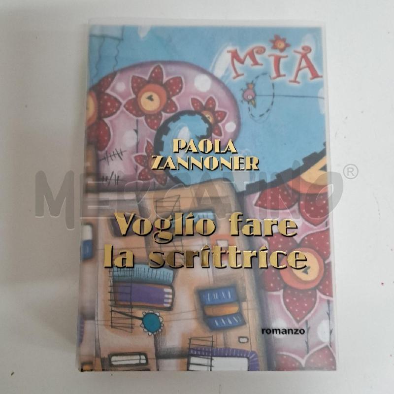 PAOLA ZANNONER - VOGLIO FARE LA SCRITTRICE | Mercatino dell'Usato Ottaviano 1