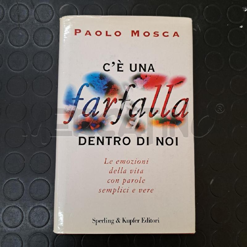 PAOLO MOSCA - C'È UNA FARFALLA DENTRO DI NOI  | Mercatino dell'Usato Ottaviano 1
