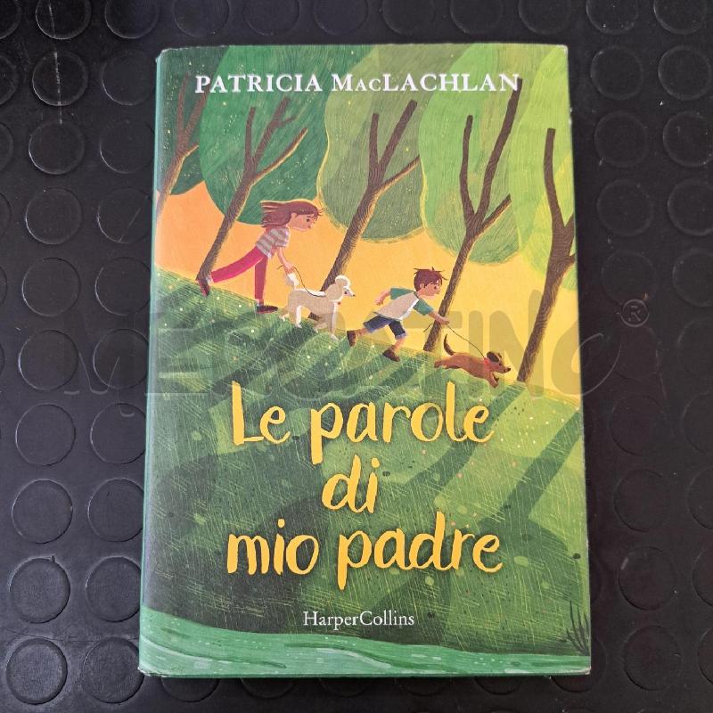 PATRICIA MACLACHLAN - LE PAROLE DI MIO PADRE  | Mercatino dell'Usato Ottaviano 1