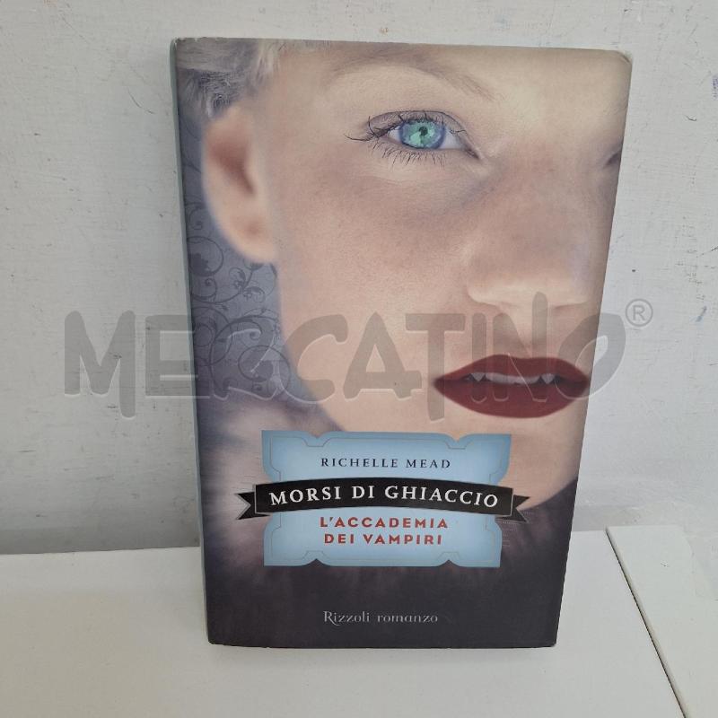 RICHELLE MEAD - MORSI DI GHIACCIO (L'ACCADEMIA DEI VAMPIRI) | Mercatino dell'Usato Ottaviano 1