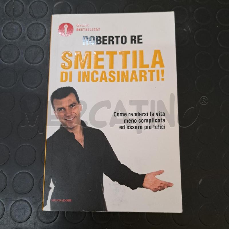 ROBERTO REA - SMETTILA DI INCASINARTI  | Mercatino dell'Usato Ottaviano 1