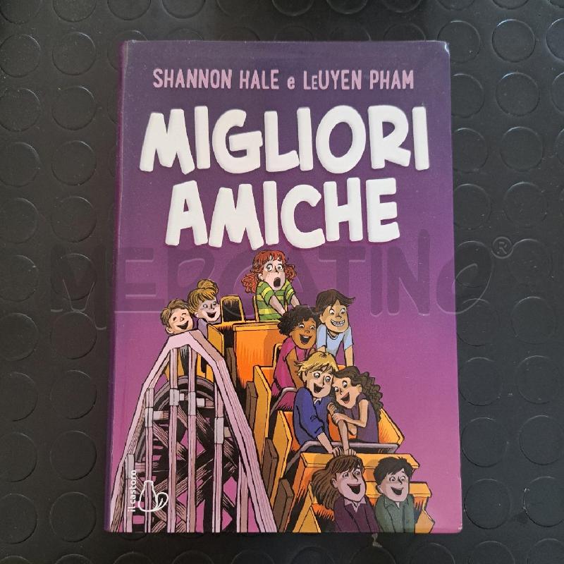 SHANNON HALE E LEUYEN PHAM - MIGLIORI AMICHE | Mercatino dell'Usato Ottaviano 1