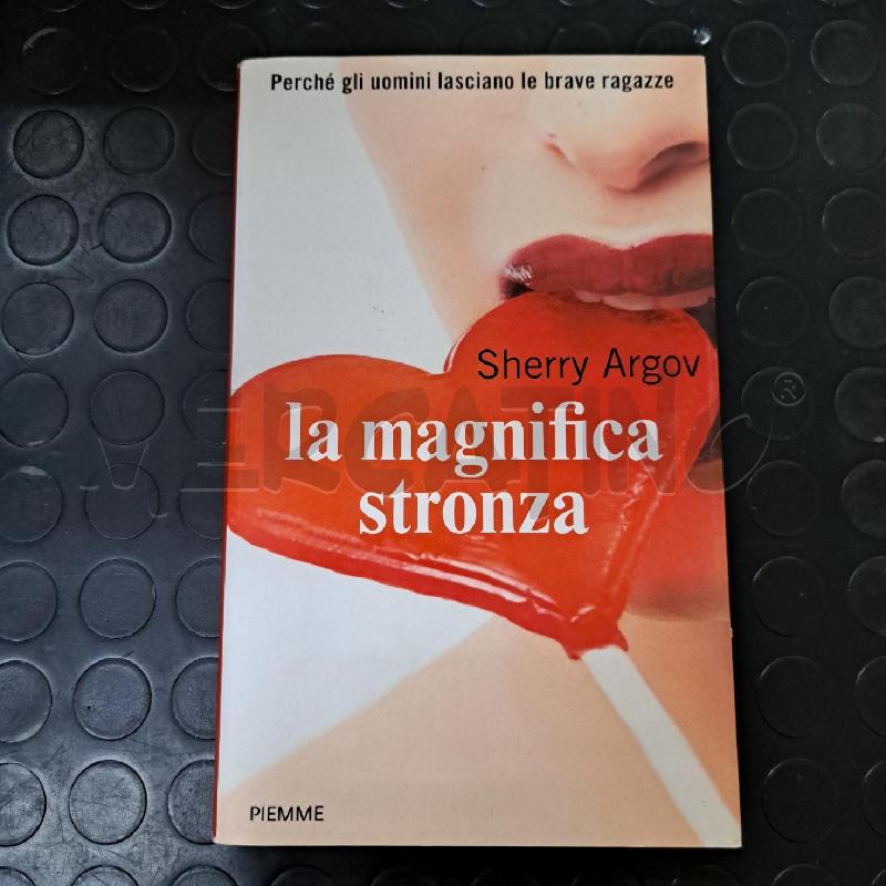 SHERRY ARGOV - LA MAGNIFICA STRONZA  | Mercatino dell'Usato Ottaviano 1
