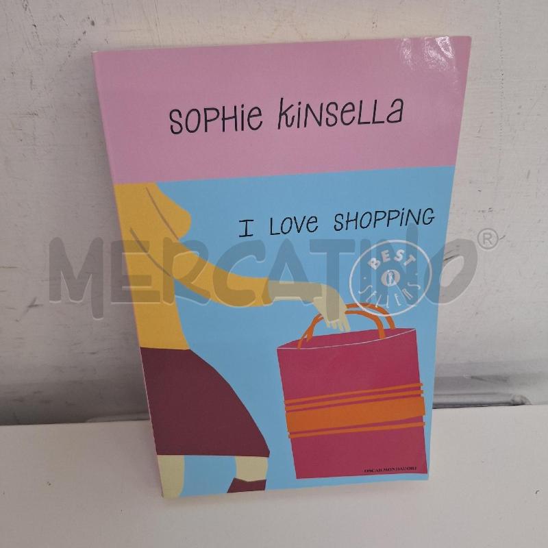 SOPHIE KINSELLA - I LOVE SHOPPING  | Mercatino dell'Usato Ottaviano 1