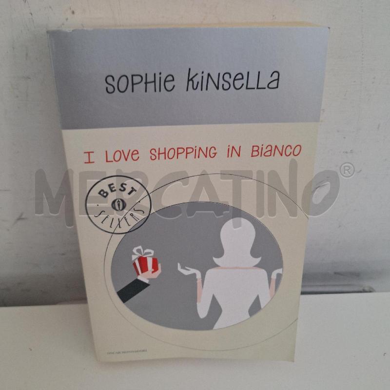 SOPHIE KINSELLA - I LOVE SHOPPING IN BIANCO  | Mercatino dell'Usato Ottaviano 1
