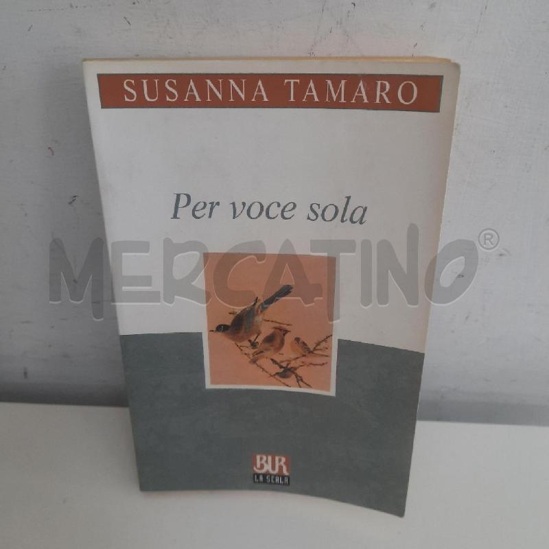 SUSANNA TAMARO - PER VOCE SOLA | Mercatino dell'Usato Ottaviano 1