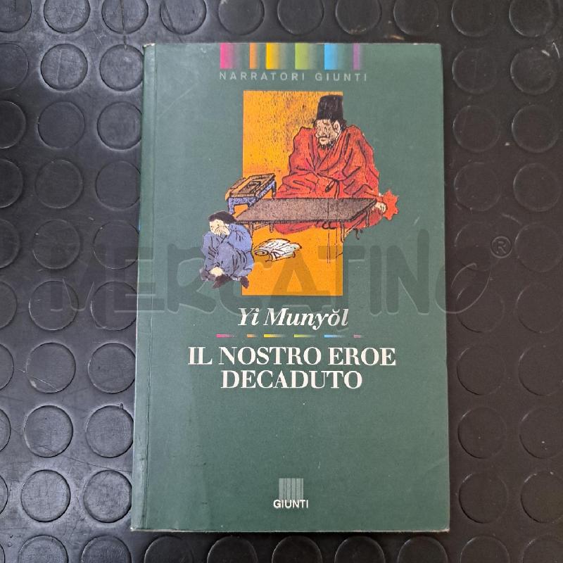 YI MUNYOL - IL NOSTRO EROE DECADUTO  | Mercatino dell'Usato Ottaviano 1