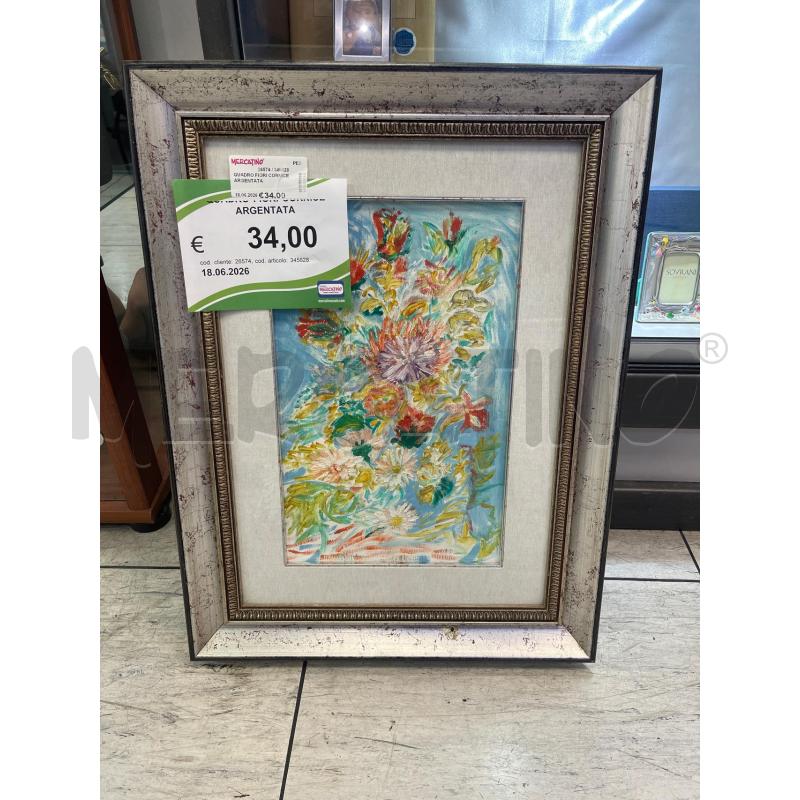 QUADRO FIORI CORNICE ARGENTATA | Mercatino dell'Usato Montesilvano 1
