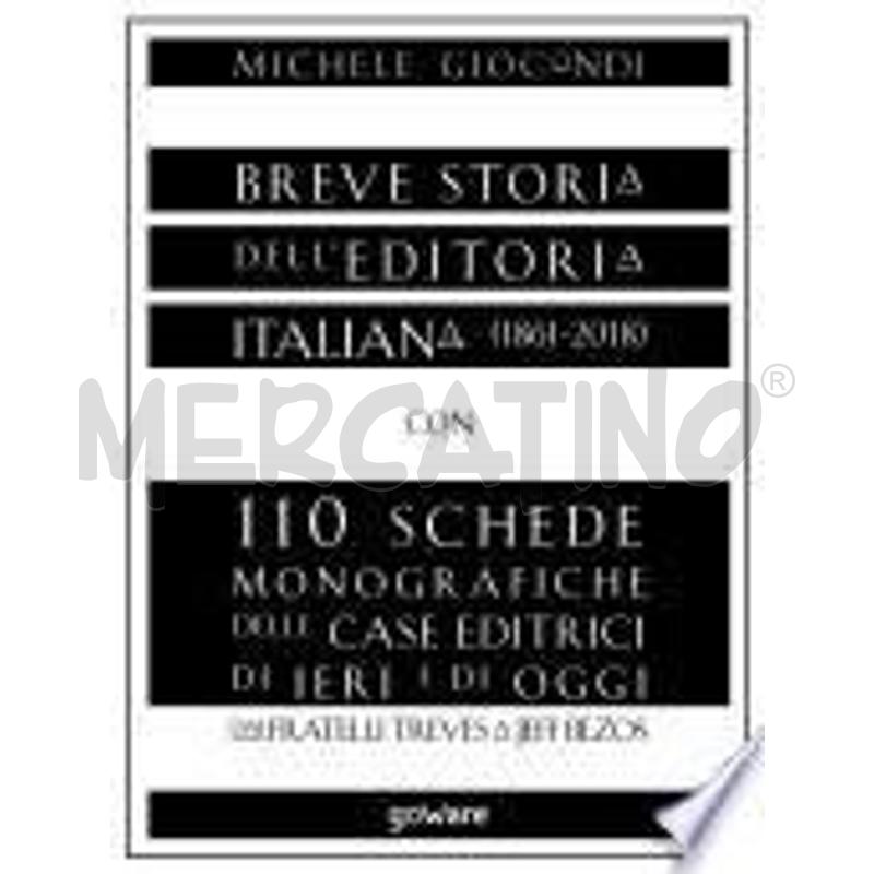 BREVE STORIA DELL’EDITORIA ITALIANA (1861-2018) CO | Mercatino dell'Usato Perugia 1