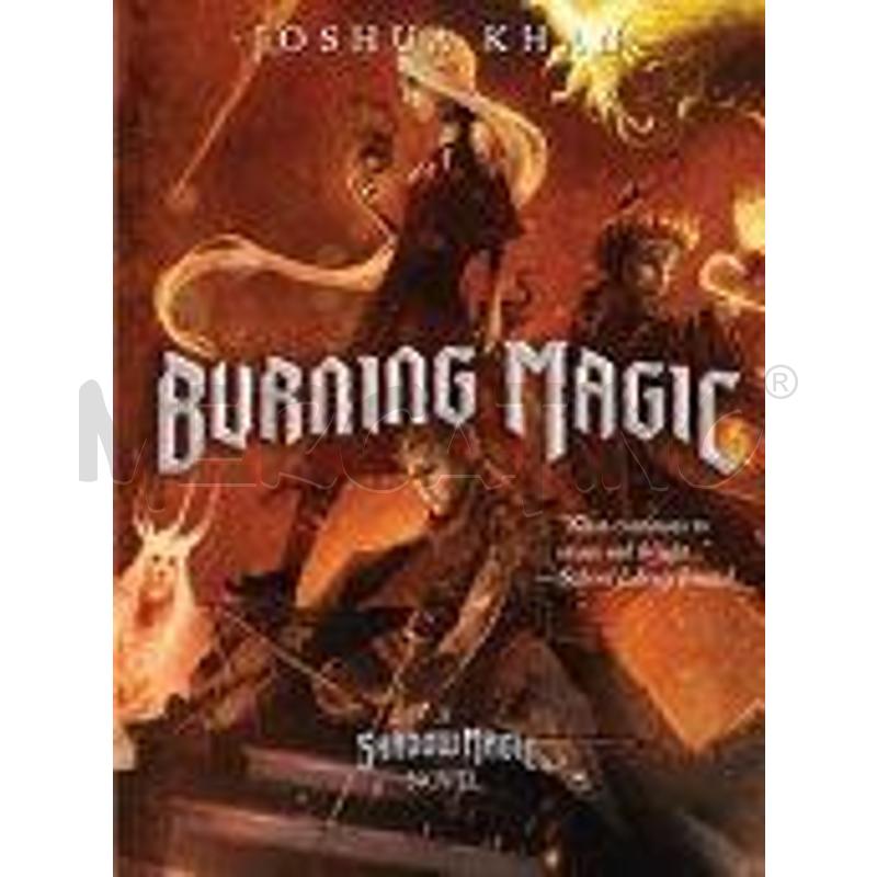 BURNING MAGIC (A SHADOW MAGIC NOVEL) | Mercatino dell'Usato Perugia 1