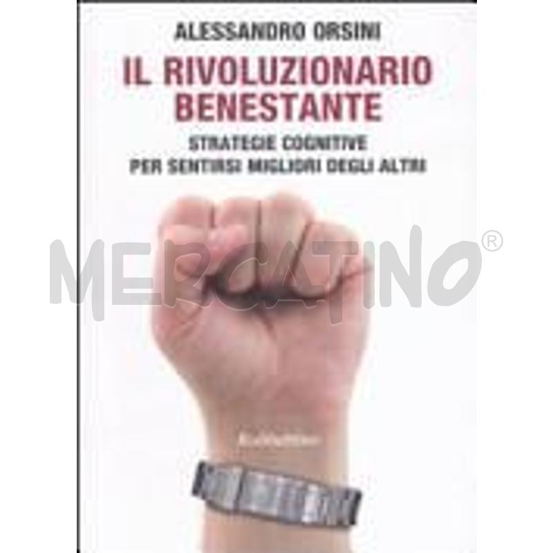 IL RIVOLUZIONARIO BENESTANTE. STRATEGIE COGNITIVE  | Mercatino dell'Usato Perugia 1