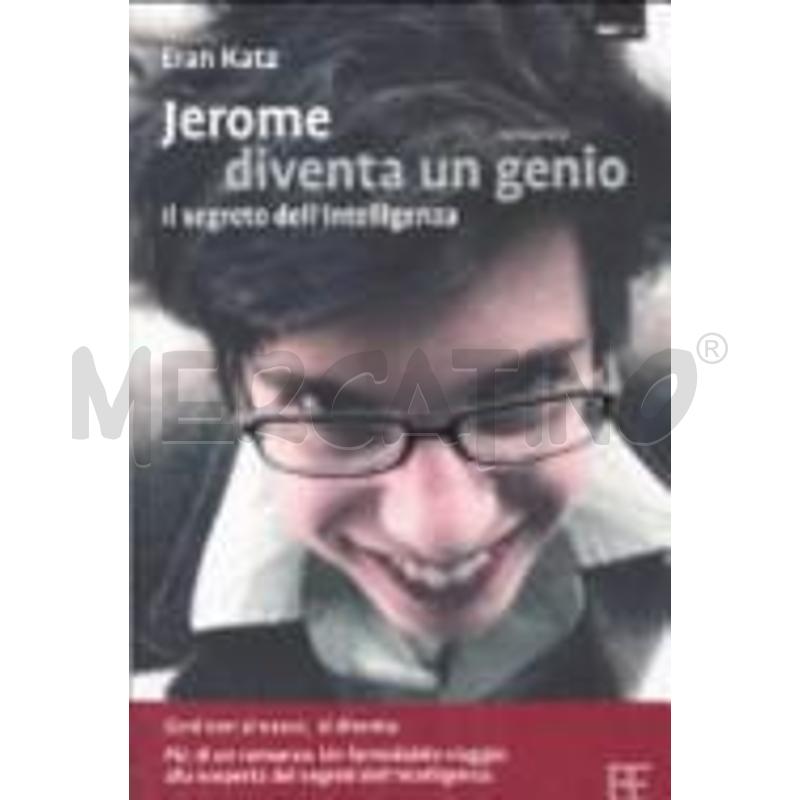 JEROME DIVENTA UN GENIO. IL SEGRETO DELL'INTELLIGE | Mercatino dell'Usato Perugia 1