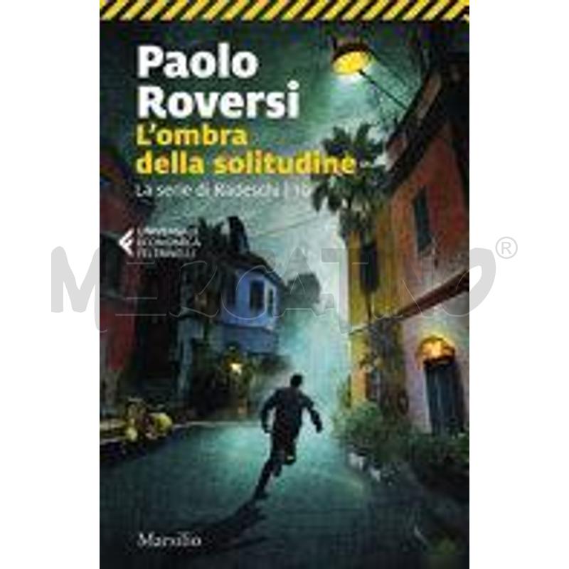 L'OMBRA DELLA SOLITUDINE. LA SERIE DI RADESCHI | Mercatino dell'Usato Perugia 1