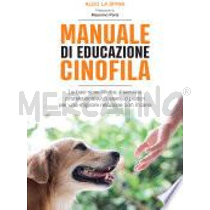 MANUALE DI EDUCAZIONE CINOFILA | Mercatino dell'Usato Perugia 1