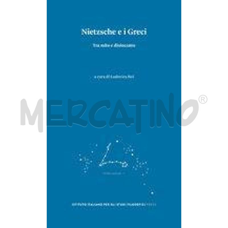 NIETZSCHE E I GRECI. TRA MITO E DISINCANTO | Mercatino dell'Usato Perugia 1