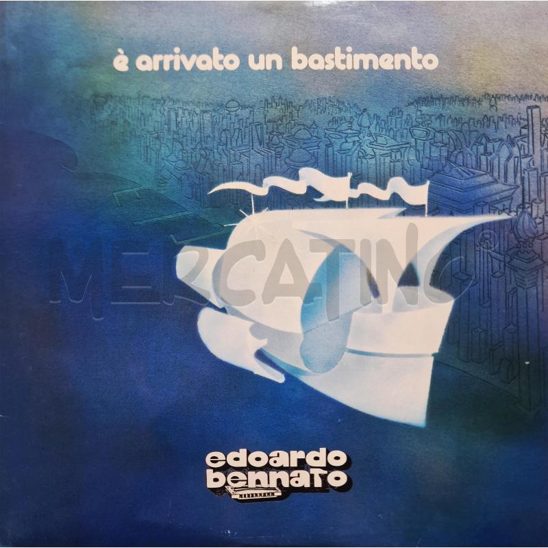 EDOARDO BENNATO - E  ARRIVATO UN BASTIMENTO | Mercatino dell'Usato Pavia 1