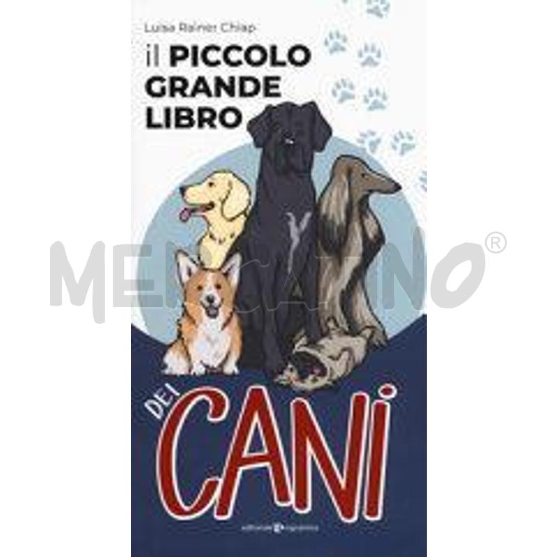 IL PICCOLO GRANDE LIBRO DEI CANI | Mercatino dell'Usato Pavia 1