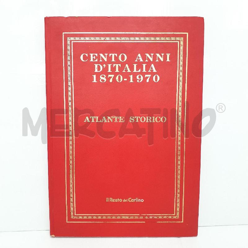 ATLANTE CENTO ANNI D'ITALIA 1870-1970 | Mercatino dell'Usato Cervia 1