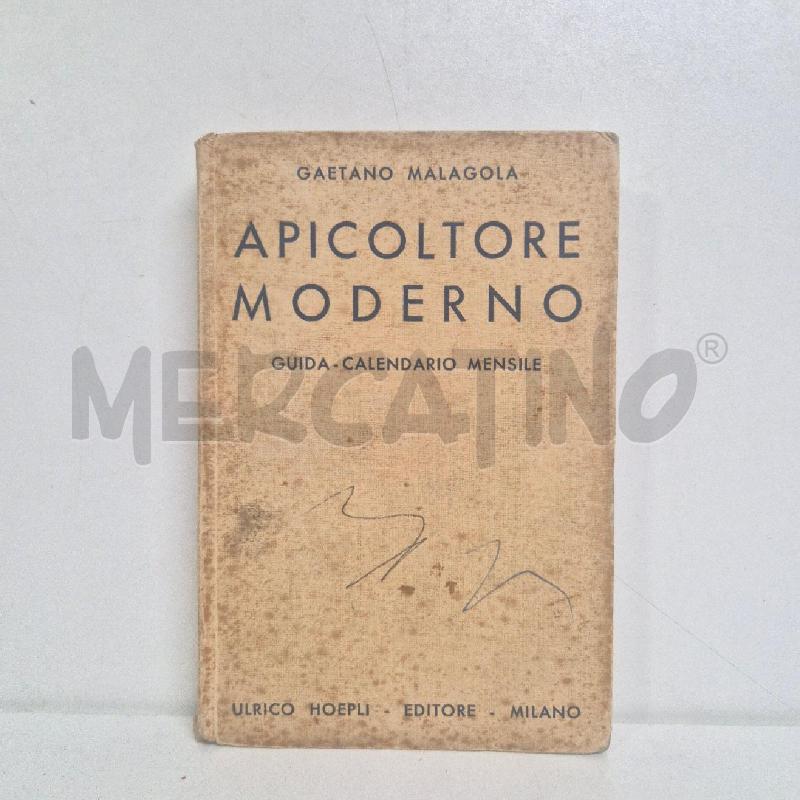 LIBRO ANTICO APICOLTORE MODERNO DI GAETANO MALAGOLA ANNO 1932 | Mercatino dell'Usato Cervia 1