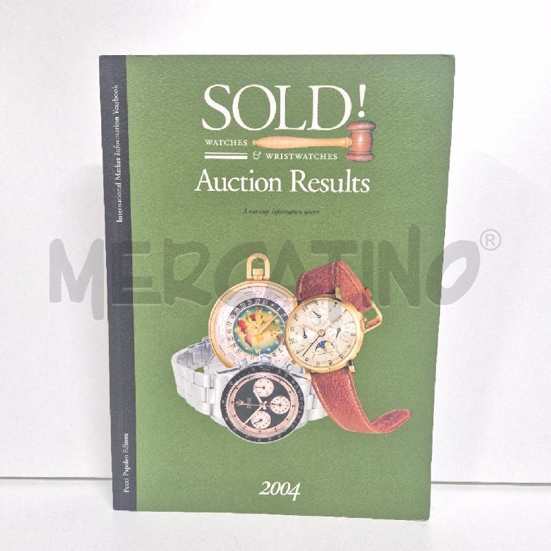 LIBRO SOLD AUCTION RESULTS WATCHES 2004 IN INGLESE | Mercatino dell'Usato Cervia 1