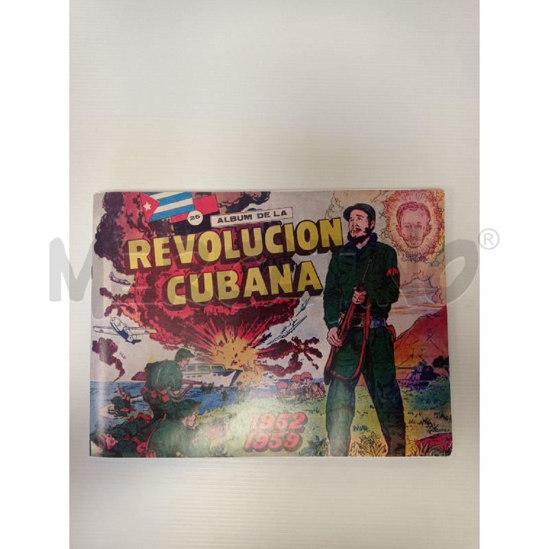 ALBUM DE LA REVOLUCION CUBANA REPRINT COMPLETO | Mercatino dell'Usato Ravenna sud 1