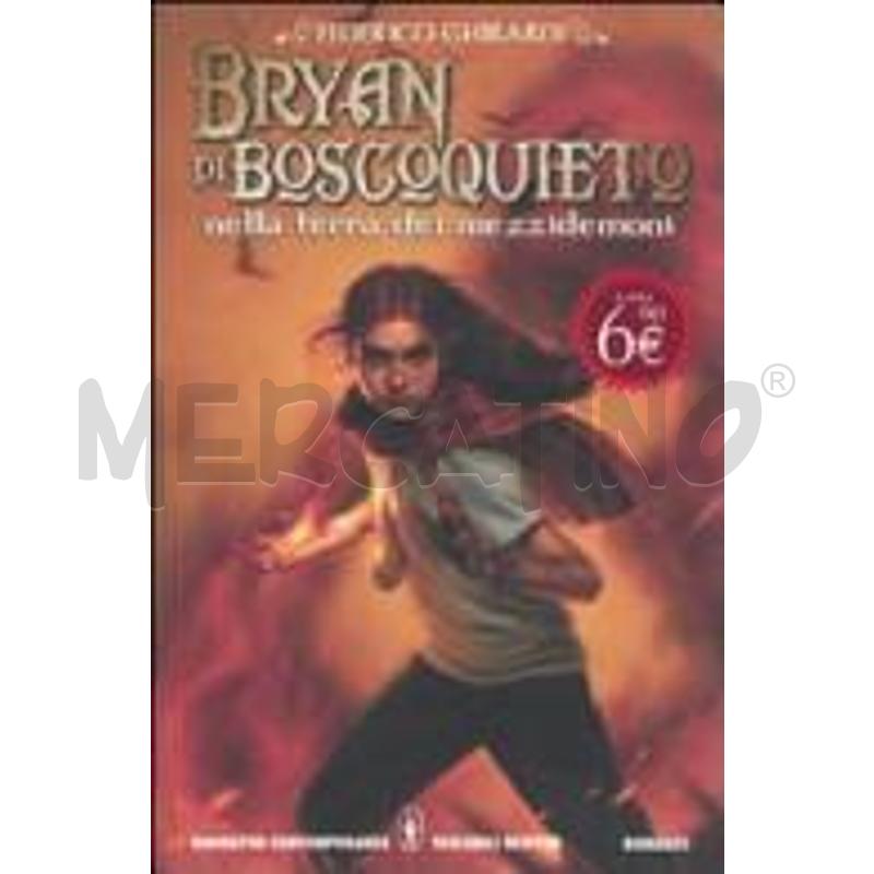 BRYAN DI BOSCOQUIETO NELLA TERRA DEI MEZZIDEMONI | Mercatino dell'Usato Faenza 1