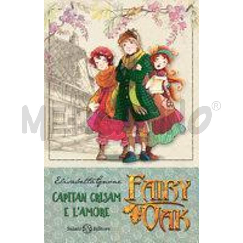 CAPITAN GRISAM E L'AMORE. FAIRY OAK. NUOVA EDIZ. | Mercatino dell'Usato Faenza 1