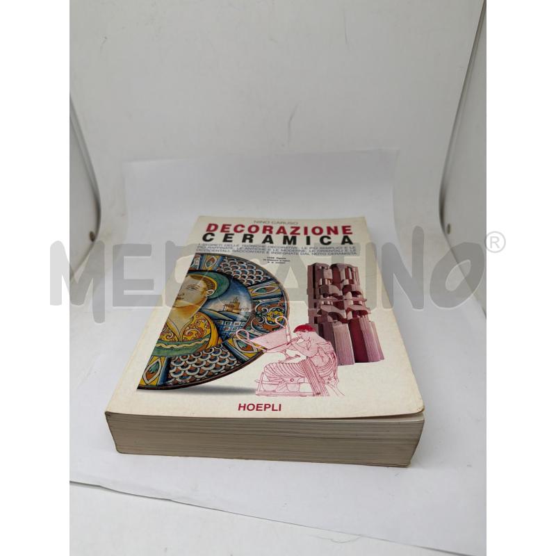 DECORAZIONE CERAMICA - HOEPLI - NINO CARUSO  | Mercatino dell'Usato Faenza 1