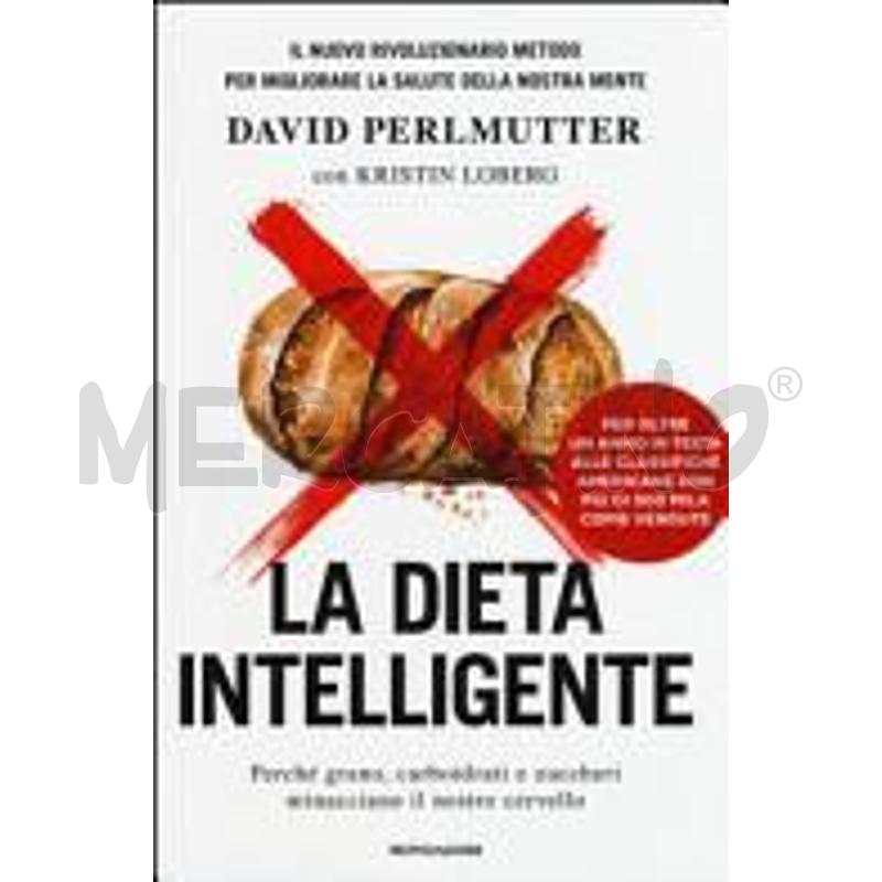 LA DIETA INTELLIGENTE. PERCHÉ GRANO, CARBOIDRATI E | Mercatino dell'Usato Faenza 1