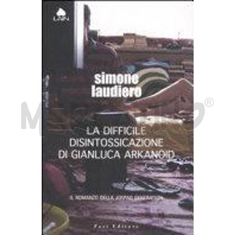 LA DIFFICILE DISINTOSSICAZIONE DI GIANLUCA ARKANOI | Mercatino dell'Usato Faenza 1