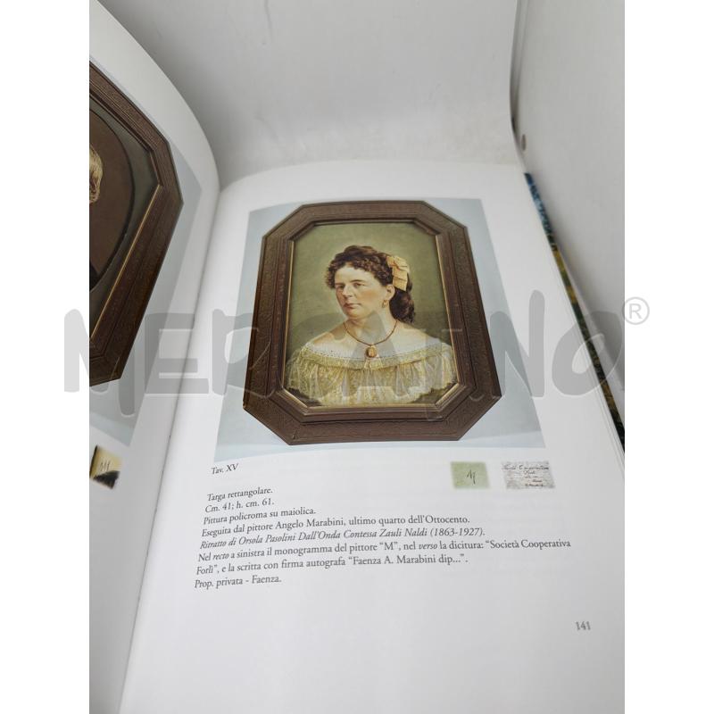 LA PITTURA SU MAIOLICA A FAENZA NEL SECONDO OTTOCENTO | Mercatino dell'Usato Faenza 4
