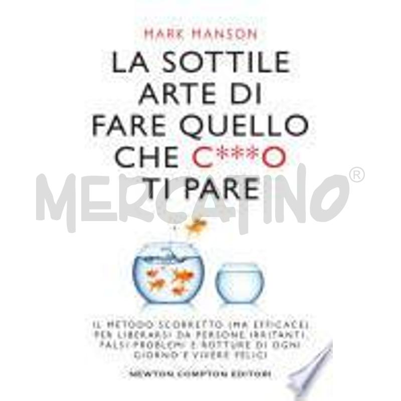 LA SOTTILE ARTE DI FARE QUELLO CHE C***O TI PARE | Mercatino dell'Usato Faenza 1