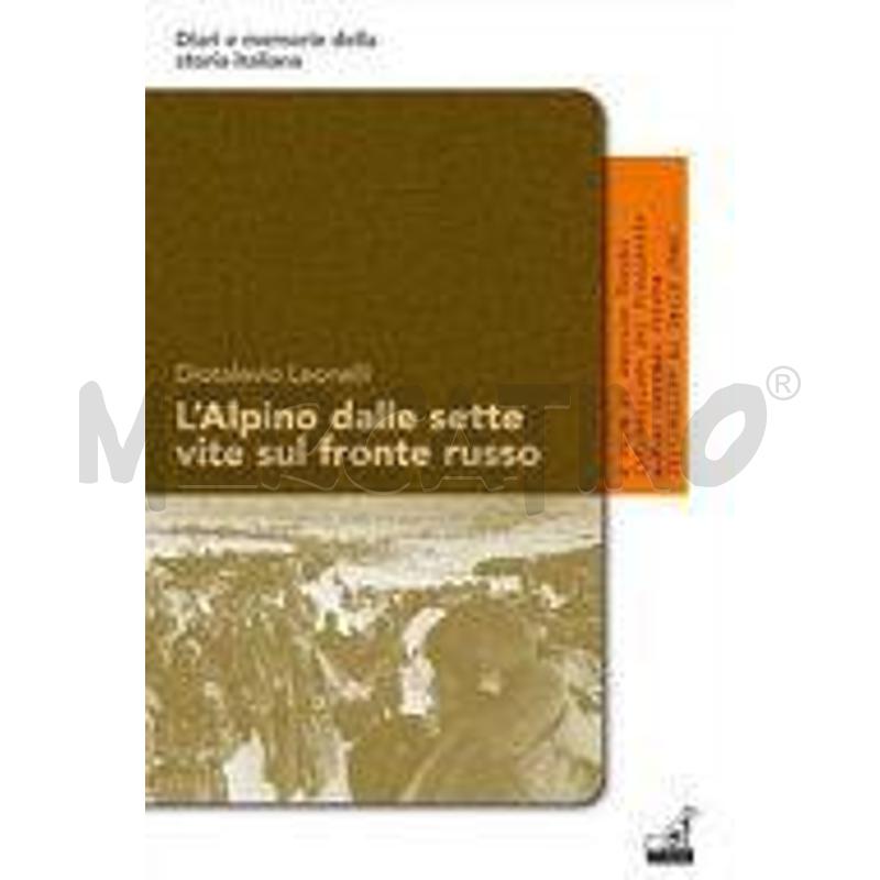 L'ALPINO DALLE SETTE VITE SUL FRONTE RUSSO | Mercatino dell'Usato Faenza 1